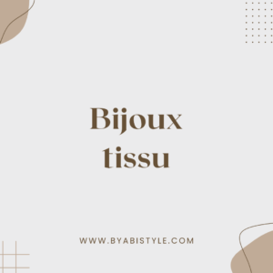 Bijoux tissu