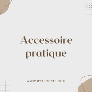 Accessoire pratique